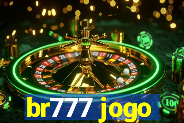 br777 jogo